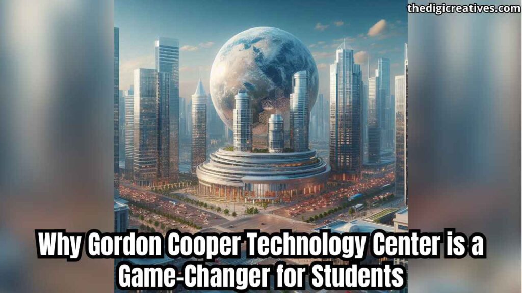 Why Gordon Cooper Technology Center is a Game-Changer for Students