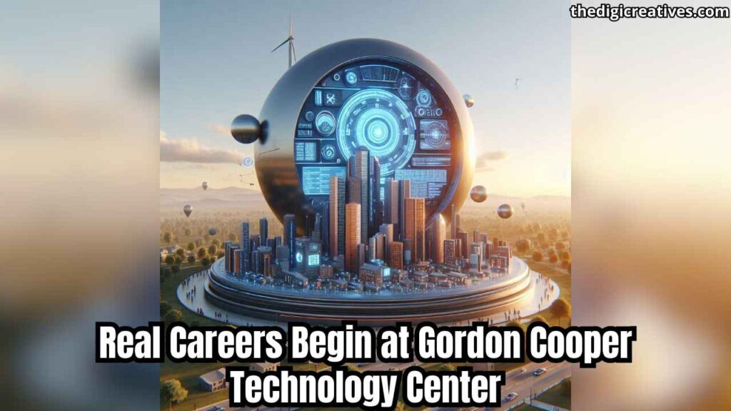 Real Careers Begin at Gordon Cooper Technology Center